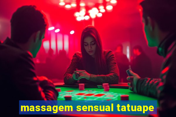 massagem sensual tatuape